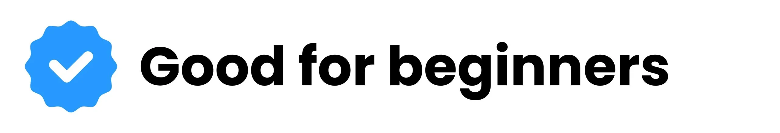 Badge: good for beginners