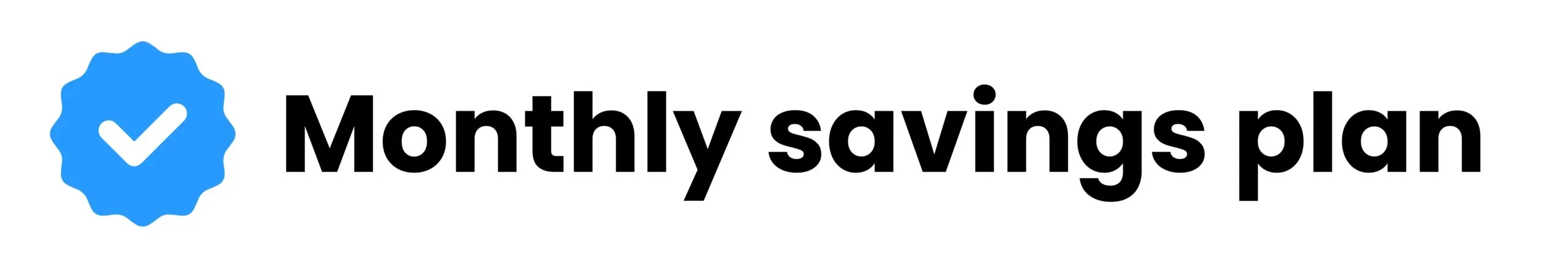 Badge: monthly Bitcoin savings plan available