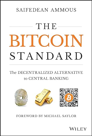 the bitcoin standard by saifadean ammouns