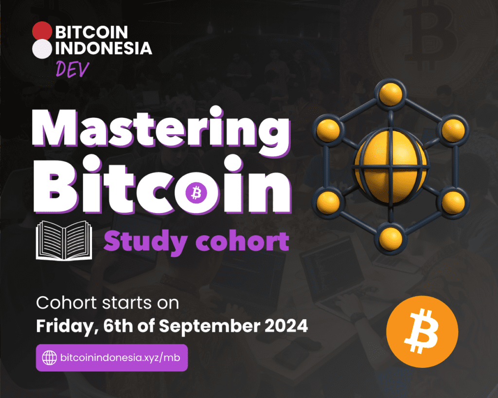 Mastering Bitcoin Cohort - Part of Bitcoin Indonesia Developer Program