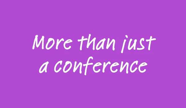 More than just a conference, event caption graphic