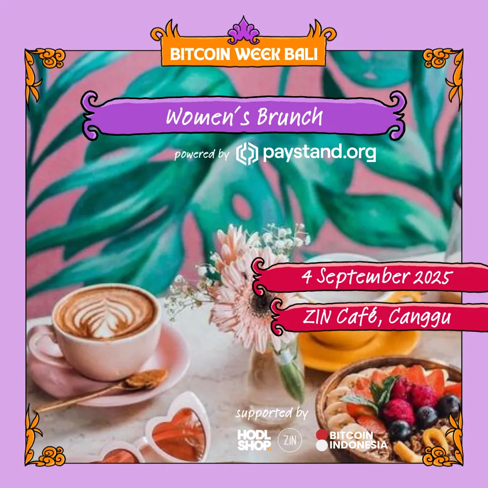 Bitcoin Week Bali Womens Brunch event poster, 4 September 2025 at ZIN Cafe Canggu, powered by Paystand.org