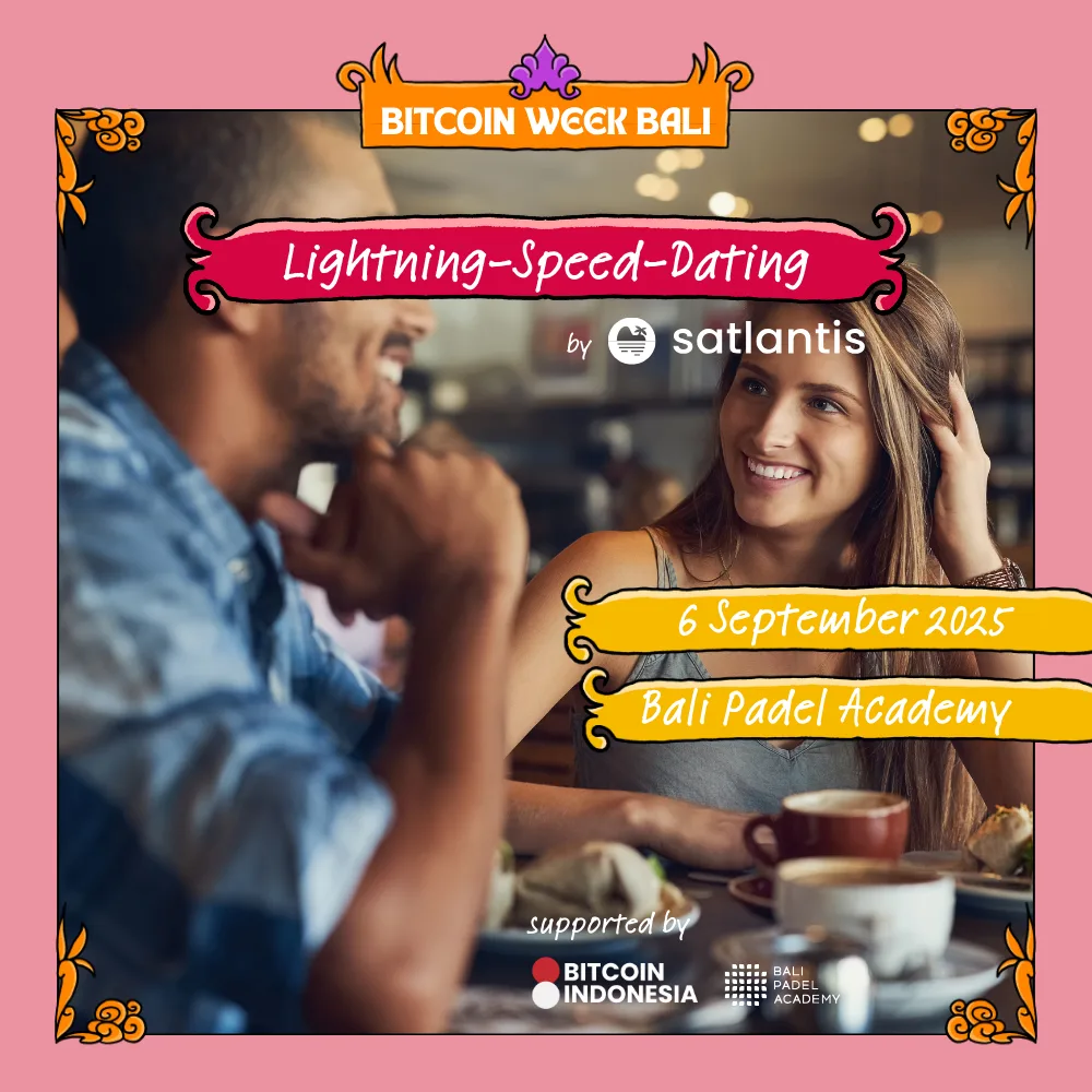 Bitcoin Week Bali Lightning Speed Dating event poster by Satlantis, 6 September 2025 at Bali Padel Academy