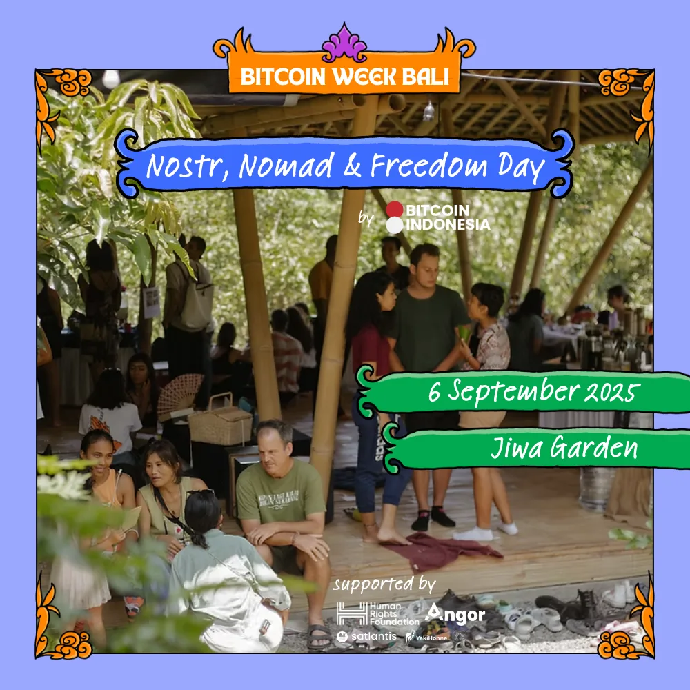 Bitcoin Week Bali Nostr, Nomad and Freedom Day event poster, 6 September 2025 at Jiwa Garden