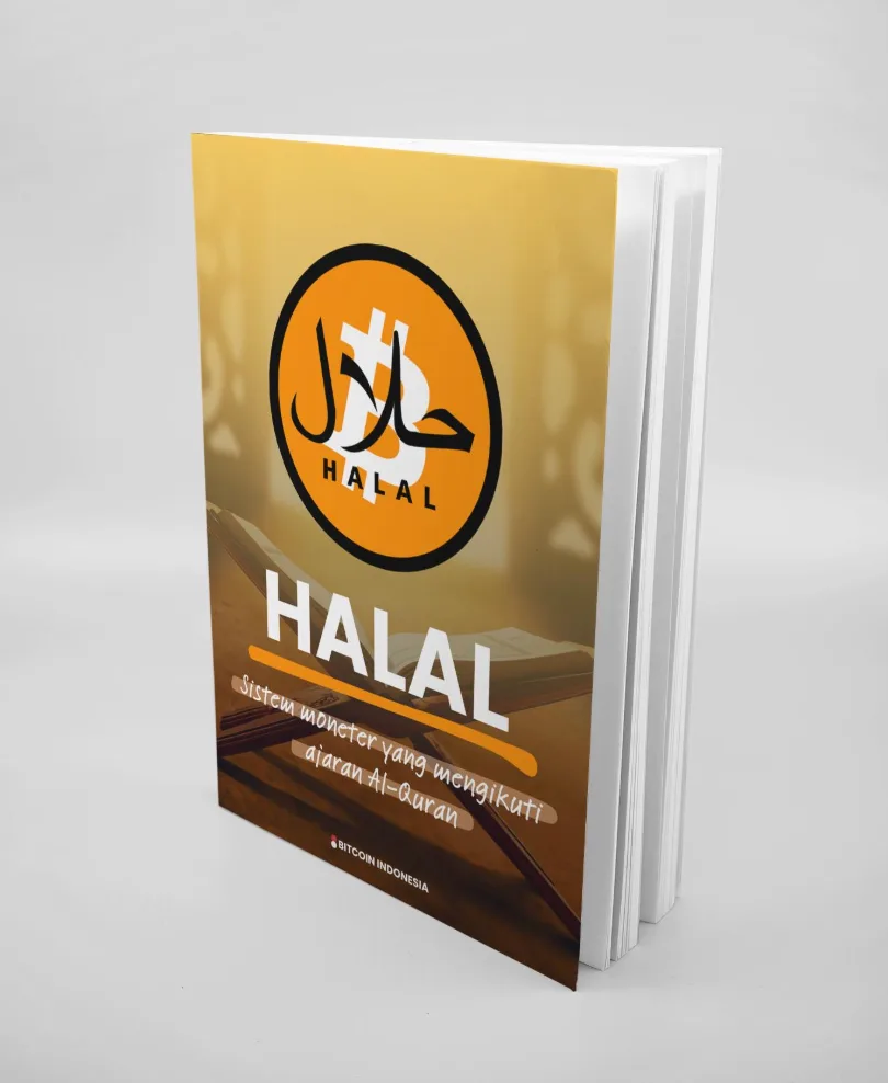 BITCOIN ITU HALAL: Panduan tentang Etika, Nilai, dan Uang yang Sehat