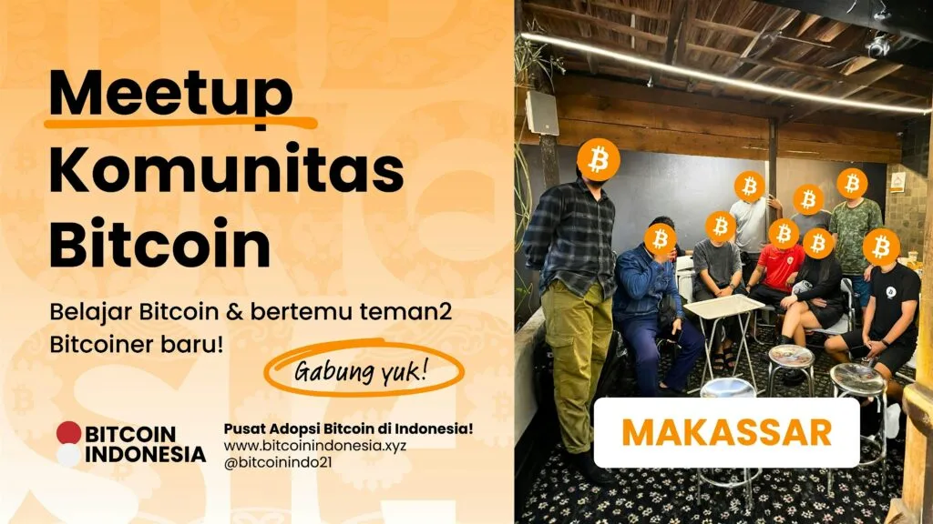 Bitcoin Indonesia Community Meetup Makassar 18 April 2026