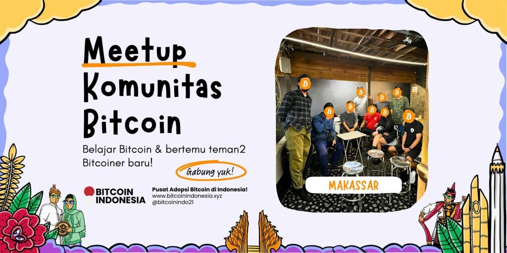 Bitcoin Indonesia Community Meetup Makassar 12 Juli 2026
